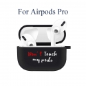 Acc. Чехол для AirPods Pro None Don't Touch My Pods (Силикон) (Черный) (T00054)